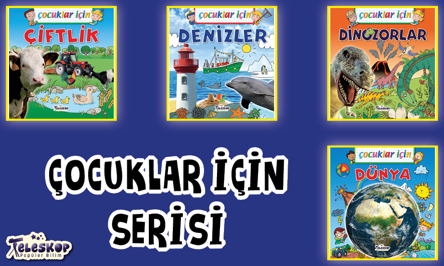 TELESKOP POPÜLER BİLİM YAYINLARI - Tel: 0216 387 00 59 - Faks: 0216 387 00 39 - Ferhatpaşa Mahallesi 23. Sokak No:57-59 Ataşehir - İstanbul - www.teleskoppopulerbilim.com - info@teleskoppopulerbilim.com - teleskoppopulerbilim@gmail.com